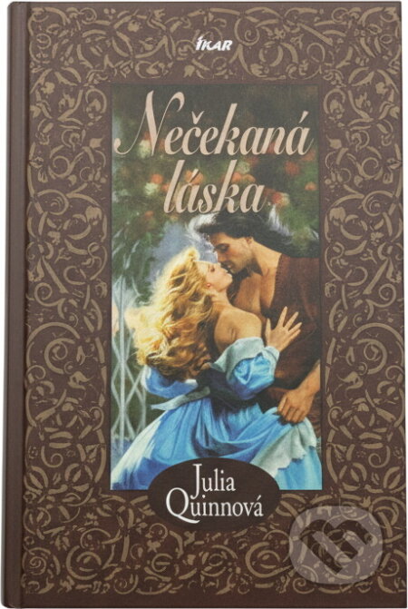 Kniha: Nečekaná láska (Julia Quinn). Ikar CZ, 2007 Kniha: Nečekaná láska (Julia Quinn). Ikar CZ, 2007