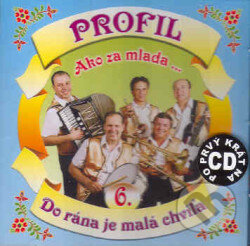 Hudobné CD: Profil: 6 Ako za mlada/Do rána je malá chvíľa (). , 2008 Hudobné CD: Profil: 6 Ako za mlada/Do rána je malá chvíľa (). , 2008