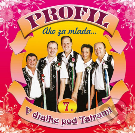 Hudobné CD: Profil: 7 Ako za mlada / V dialke pod Tatrami (). , 2009 Hudobné CD: Profil: 7 Ako za mlada / V dialke pod Tatrami (). , 2009