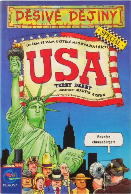 Kniha: USA (Terry Deary). Egmont ČR, 2003 Kniha: USA (Terry Deary). Egmont ČR, 2003
