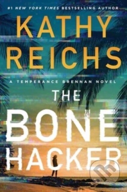 Kniha: A Bone Hacker (Kathy Reichs). Scribner, 2023 Kniha: A Bone Hacker (Kathy Reichs). Scribner, 2023