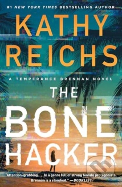 Kniha: A Bone Hacker (Kathy Reichs). Scribner, 2024 Kniha: A Bone Hacker (Kathy Reichs). Scribner, 2024