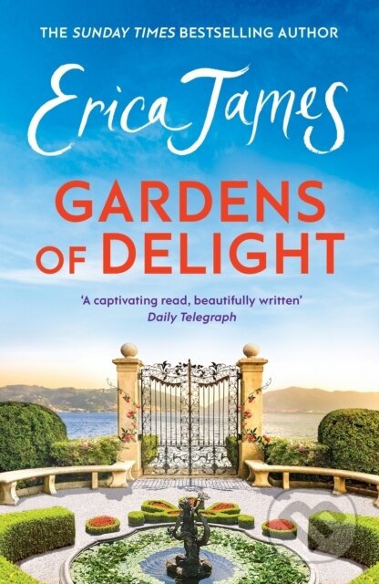 Kniha: Gardens Of Delight (Erica James). Orion, 2024 Kniha: Gardens Of Delight (Erica James). Orion, 2024