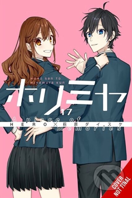 Kniha: Horimiya, Vol. 17 - Special Edition (Alexis Eckerman, Taylor Engel, HERO HERO a Daisuke Hagiwara). Yen Press, 2024 Kniha: Horimiya, Vol. 17 - Special Edition (Alexis Eckerman, Taylor Engel, HERO HERO a Daisuke Hagiwara). Yen Press, 2024