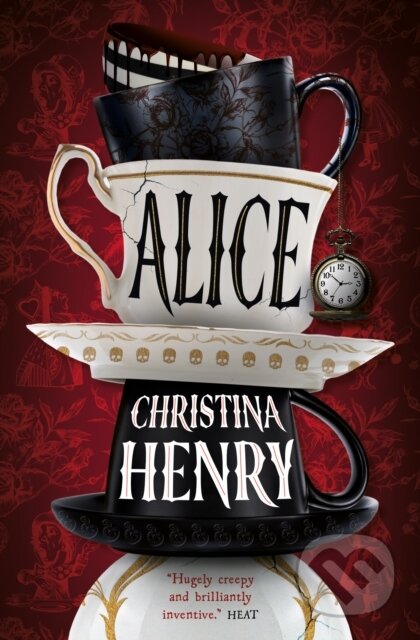 Kniha: Alice - Signed edition (Christina Henry). Titan Books, 2024 Kniha: Alice - Signed edition (Christina Henry). Titan Books, 2024