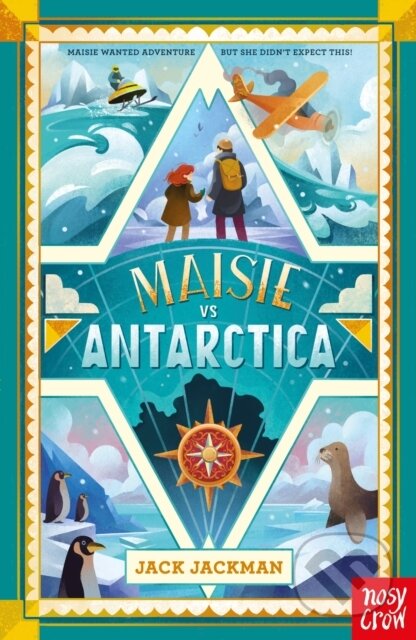Kniha: Maisie vs Antarctica (Jack Jackman). Nosy Crow, 2024 Kniha: Maisie vs Antarctica (Jack Jackman). Nosy Crow, 2024
