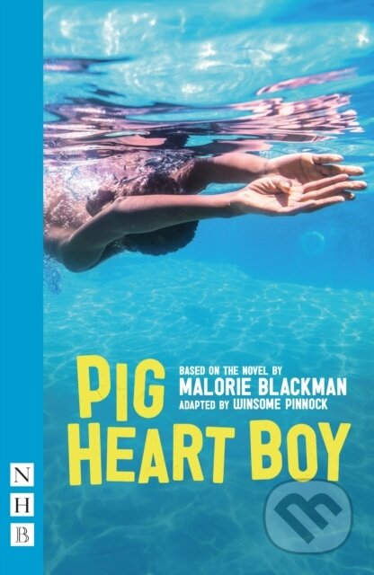 Kniha: Pig Heart Boy (Malorie Blackman). Nick Hern Books, 2025 Kniha: Pig Heart Boy (Malorie Blackman). Nick Hern Books, 2025