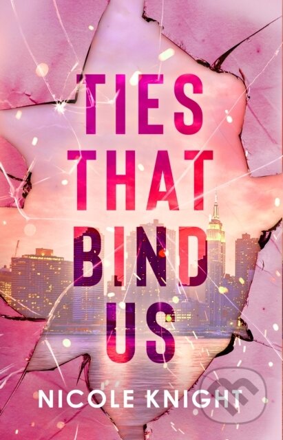 Kniha: Ties that Bind Us (Nicole Knight). Wattpad Books, 2025 Kniha: Ties that Bind Us (Nicole Knight). Wattpad Books, 2025