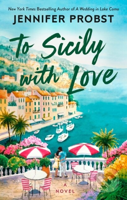 Kniha: To Sicily with Love (Jennifer Probst). , 2025 Kniha: To Sicily with Love (Jennifer Probst). , 2025
