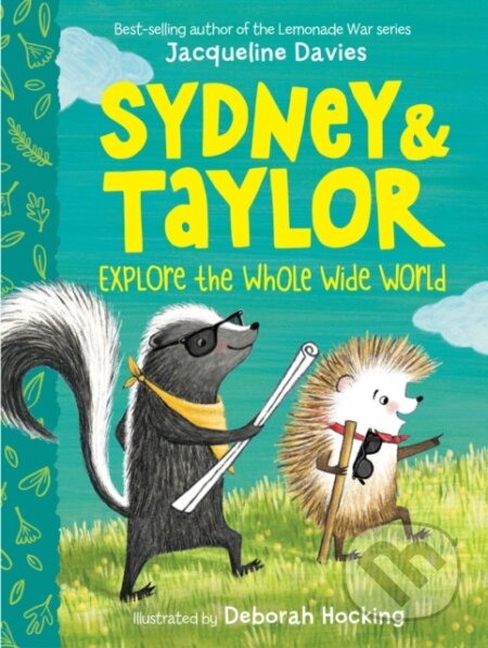 Kniha: Sydney & Taylor Explore the Whole Wide World (Jacqueline Davies). Clarion Books, 2021 Kniha: Sydney & Taylor Explore the Whole Wide World (Jacqueline Davies). Clarion Books, 2021