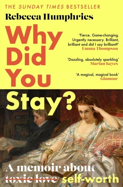 Kniha: Why Did You Stay?: The instant Sunday Times bestseller (Rebecca Humphries). Sphere, 2022 Kniha: Why Did You Stay?: The instant Sunday Times bestseller (Rebecca Humphries). Sphere, 2022