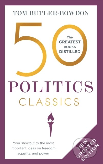 Kniha: 50 Politics Classics (Tom Butler-Bowdon). , 2022 Kniha: 50 Politics Classics (Tom Butler-Bowdon). , 2022