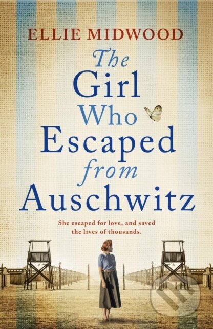 Kniha: The Girl Who Escaped from Auschwitz (Ellie Midwood). Bookouture, 2024 Kniha: The Girl Who Escaped from Auschwitz (Ellie Midwood). Bookouture, 2024