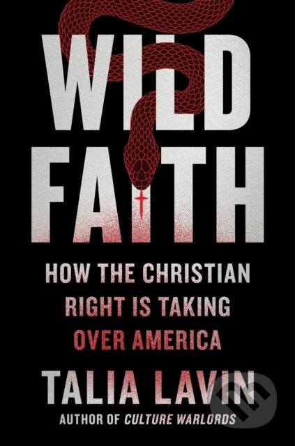 Kniha: Wild Faith (Talia Lavin). Da Capo, 2024 Kniha: Wild Faith (Talia Lavin). Da Capo, 2024
