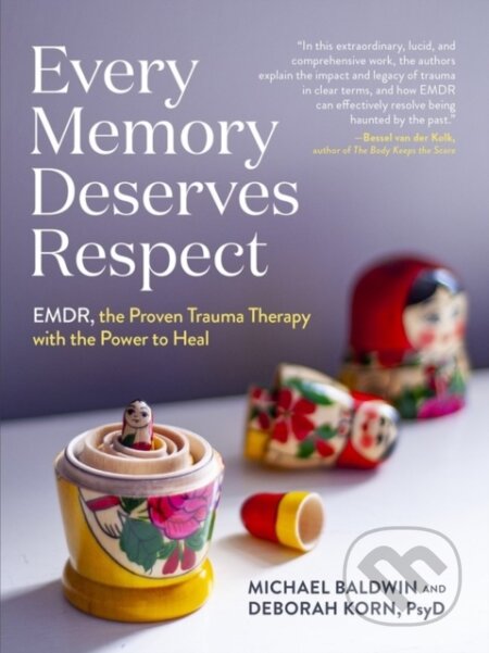Kniha: Every Memory Deserves Respect (Deborah Korn a Michael Baldwin). Workman Publishing, 2021 Kniha: Every Memory Deserves Respect (Deborah Korn a Michael Baldwin). Workman Publishing, 2021