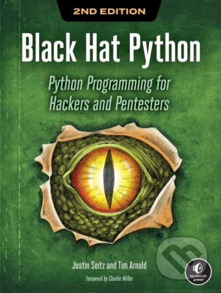 Kniha: Black Hat Python, 2nd Edition (Justin Seitz a Tim Arnold). No Starch, 2021 Kniha: Black Hat Python, 2nd Edition (Justin Seitz a Tim Arnold). No Starch, 2021