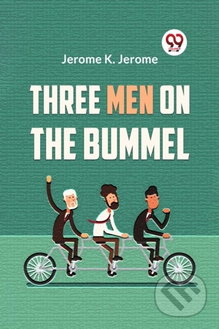 Kniha: Three Men on the Bummel (Edition2023) (Jerome K. Jerome). , 2023 Kniha: Three Men on the Bummel (Edition2023) (Jerome K. Jerome). , 2023