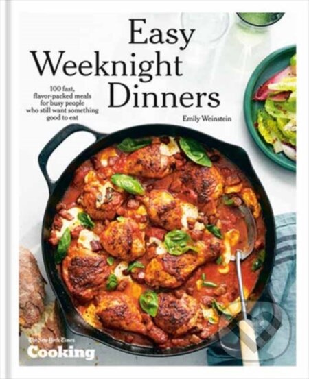 Kniha: Easy Weeknight Dinners (Emily Weinstein a New York Times Cooking). Random House, 2024 Kniha: Easy Weeknight Dinners (Emily Weinstein a New York Times Cooking). Random House, 2024