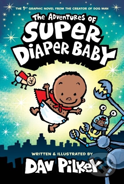 Kniha: The Adventures of Super Diaper Baby Colour Edition (Dav Pilkey). Scholastic, 2025 Kniha: The Adventures of Super Diaper Baby Colour Edition (Dav Pilkey). Scholastic, 2025
