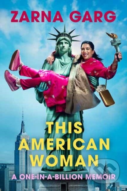 Kniha: This American Woman (Zarna Garg). Ballantine, 2025 Kniha: This American Woman (Zarna Garg). Ballantine, 2025