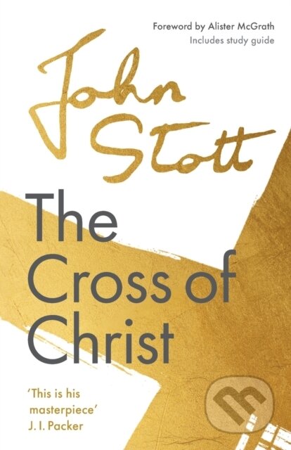 Kniha: The Cross of Christ (John Stott). Inter-Varsity, 2021 Kniha: The Cross of Christ (John Stott). Inter-Varsity, 2021
