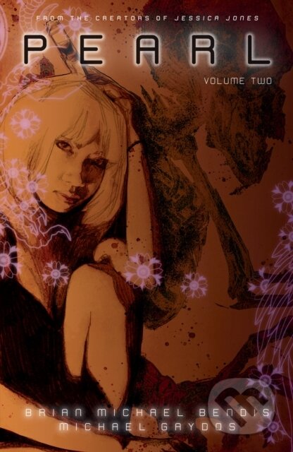 Kniha: Pearl Volume 2 (BrianMichael Bendis a Michael Gaydos). , 2022 Kniha: Pearl Volume 2 (BrianMichael Bendis a Michael Gaydos). , 2022