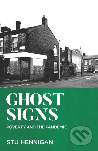 Kniha: Ghost Signs (Stu Hennigan). Bluemoose Books, 2022 Kniha: Ghost Signs (Stu Hennigan). Bluemoose Books, 2022