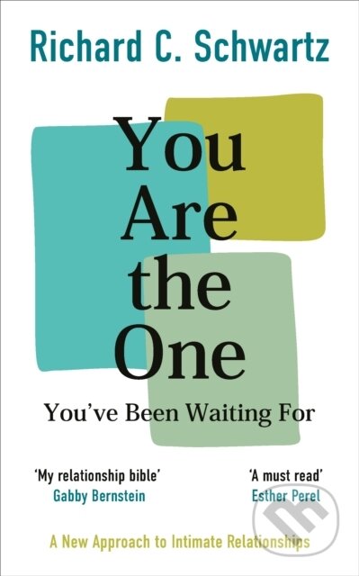 Kniha: You Are the One You’ve Been Waiting For (Richard Schwartz). Vermilion, 2023 Kniha: You Are the One You’ve Been Waiting For (Richard Schwartz). Vermilion, 2023