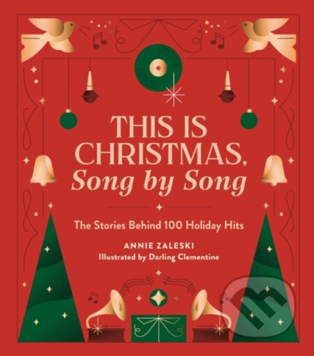 Kniha: This Is Christmas, Song by Song (Annie Zaleski). , 2023 Kniha: This Is Christmas, Song by Song (Annie Zaleski). , 2023