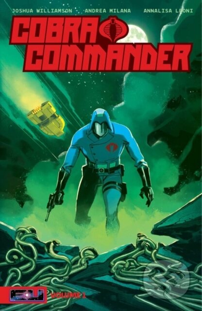 Kniha: Cobra Commander Volume 1 (Joshua Williamson). Image Comics, 2024 Kniha: Cobra Commander Volume 1 (Joshua Williamson). Image Comics, 2024