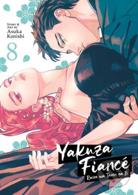 Kniha: Yakuza Fiance: Raise wa Tanin ga Ii Vol. 8 (Asuka Konishi). Seven Seas, 2024 Kniha: Yakuza Fiance: Raise wa Tanin ga Ii Vol. 8 (Asuka Konishi). Seven Seas, 2024