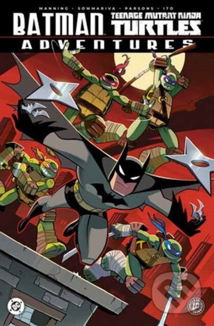 Kniha: Batman/Teenage Mutant Ninja Turtles Adventures (Jon Sommariva a Matthew K. Manning). Idea & Design Works, 2025 Kniha: Batman/Teenage Mutant Ninja Turtles Adventures (Jon Sommariva a Matthew K. Manning). Idea & Design Works, 2025