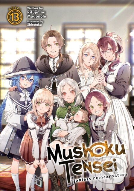 Kniha: Mushoku Tensei: Jobless Reincarnation (Light Novel) Vol. 13 (Rifujin Na Magonote). Seven Seas, 2021 Kniha: Mushoku Tensei: Jobless Reincarnation (Light Novel) Vol. 13 (Rifujin Na Magonote). Seven Seas, 2021
