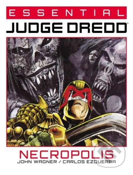 Kniha: Essential Judge Dredd: Necropolis (John Wagner). , 2022 Kniha: Essential Judge Dredd: Necropolis (John Wagner). , 2022