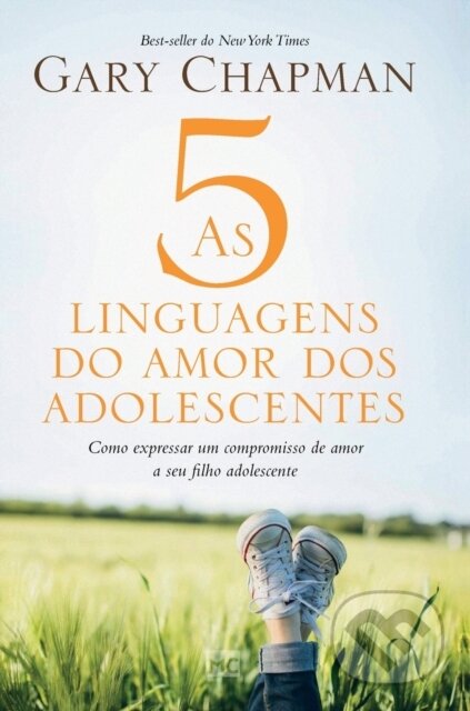 Kniha: As 5 linguagens do amor dos adolescentes - Capa dura (Gary Chapman). , 2022 Kniha: As 5 linguagens do amor dos adolescentes - Capa dura (Gary Chapman). , 2022