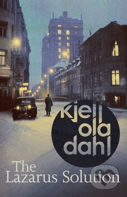Kniha: The Lazarus Solution (Kjell Ola Dahl). Orenda Books, 2023 Kniha: The Lazarus Solution (Kjell Ola Dahl). Orenda Books, 2023
