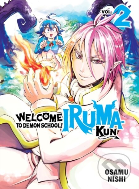 Kniha: Welcome to Demon School! Iruma-kun 2 (Osamu Nishi). Vertical, 2023 Kniha: Welcome to Demon School! Iruma-kun 2 (Osamu Nishi). Vertical, 2023