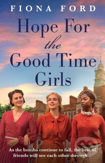 Kniha: Hope for The Good Time Girls (Fiona Ford). Embla Books, 2023 Kniha: Hope for The Good Time Girls (Fiona Ford). Embla Books, 2023
