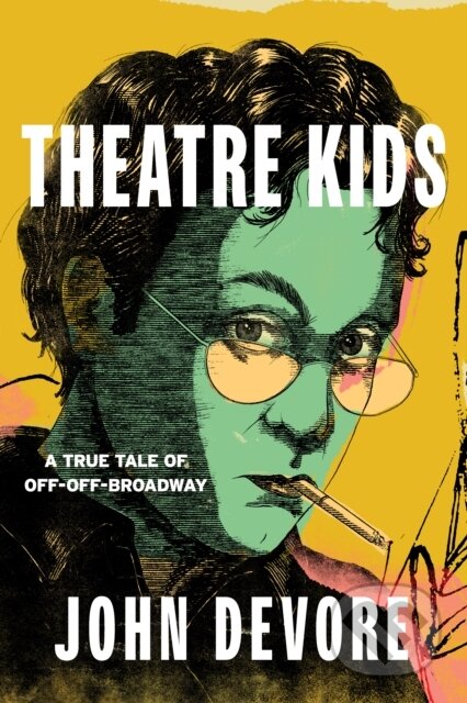 Kniha: Theatre Kids (John Devore). , 2024 Kniha: Theatre Kids (John Devore). , 2024