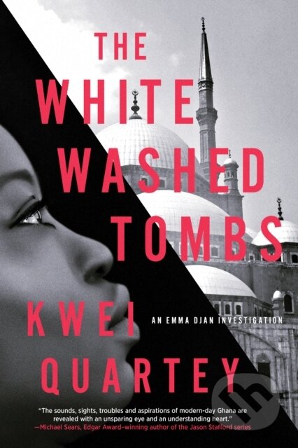 Kniha: The Whitewashed Tombs (Kwei Quartey). Soho Press, 2024 Kniha: The Whitewashed Tombs (Kwei Quartey). Soho Press, 2024