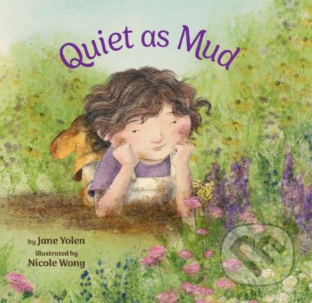 Kniha: Quiet As Mud (Jane Yolen). , 2024 Kniha: Quiet As Mud (Jane Yolen). , 2024