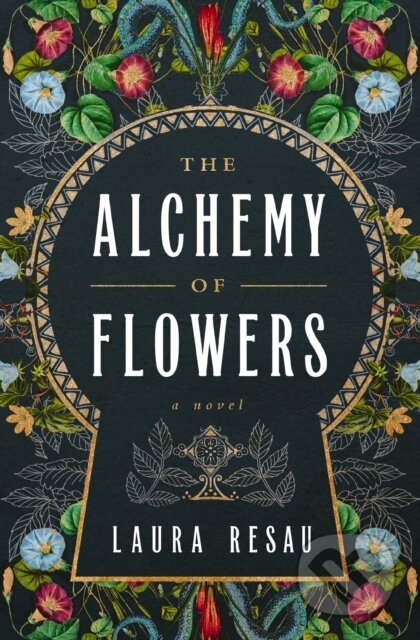 Kniha: The Alchemy of Flowers (Laura Resau). , 2025 Kniha: The Alchemy of Flowers (Laura Resau). , 2025
