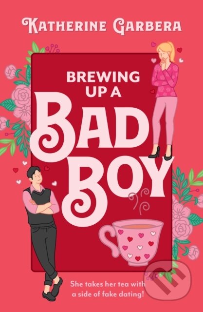 Kniha: Brewing Up A Bad Boy (Katherine Garbera). , 2025 Kniha: Brewing Up A Bad Boy (Katherine Garbera). , 2025