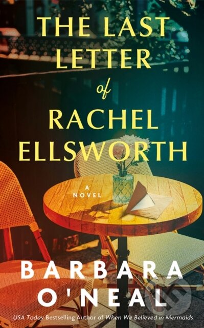 Kniha: The Last Letter of Rachel Ellsworth (Barbara O'neal). Lake Union Publishing, 2025 Kniha: The Last Letter of Rachel Ellsworth (Barbara O'neal). Lake Union Publishing, 2025