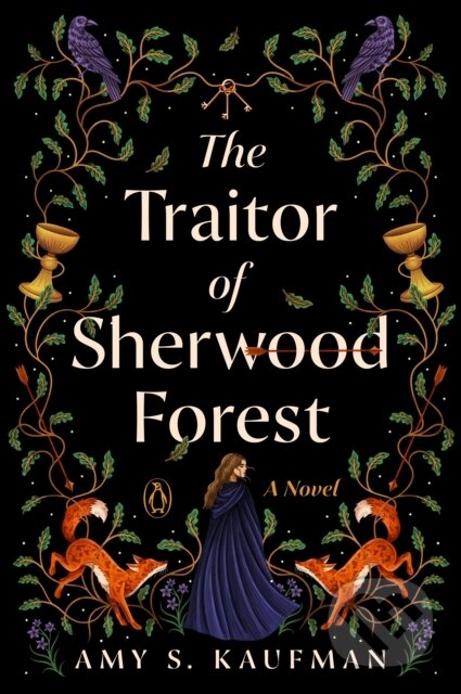 Kniha: The Traitor of Sherwood Forest (Amy S. Kaufman). Plume, 2025 Kniha: The Traitor of Sherwood Forest (Amy S. Kaufman). Plume, 2025