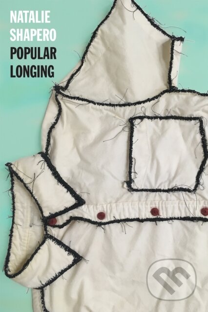 Kniha: Popular Longing (Natalie Shapero). Copper Canyon, 2021 Kniha: Popular Longing (Natalie Shapero). Copper Canyon, 2021