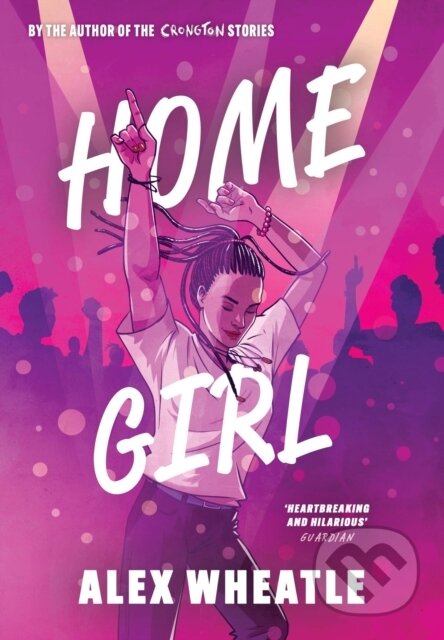 Kniha: Home Girl (Alex Wheatle). Hodder Children's Books, 2023 Kniha: Home Girl (Alex Wheatle). Hodder Children's Books, 2023