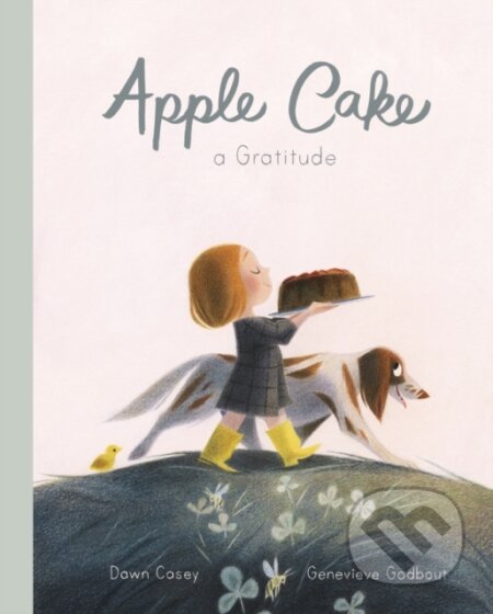 Kniha: Apple Cake (Dawn Casey). Frances Lincoln, 2024 Kniha: Apple Cake (Dawn Casey). Frances Lincoln, 2024