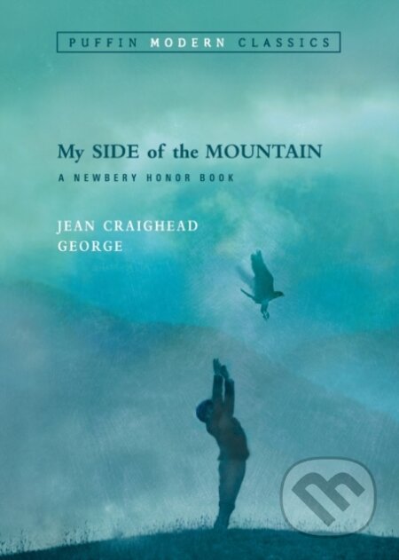 Kniha: My Side of the Mountain (Puffin Modern Classics) (Jean Craighead George). Puffin Books, 2025 Kniha: My Side of the Mountain (Puffin Modern Classics) (Jean Craighead George). Puffin Books, 2025
