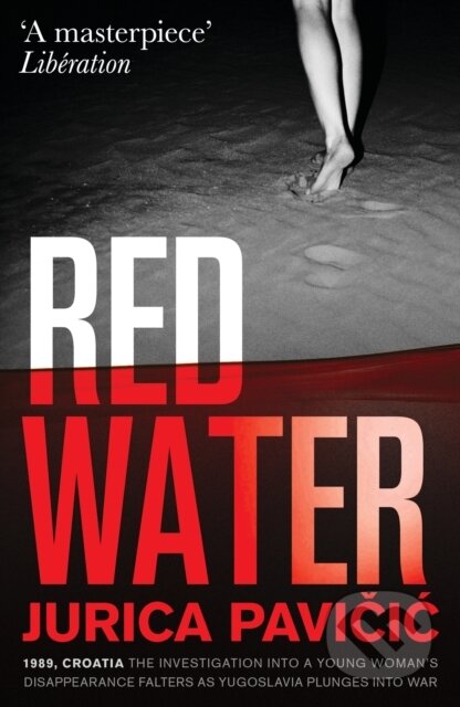 Kniha: Red Water (Jurica Pavicic). Bitter Lemon, 2025 Kniha: Red Water (Jurica Pavicic). Bitter Lemon, 2025
